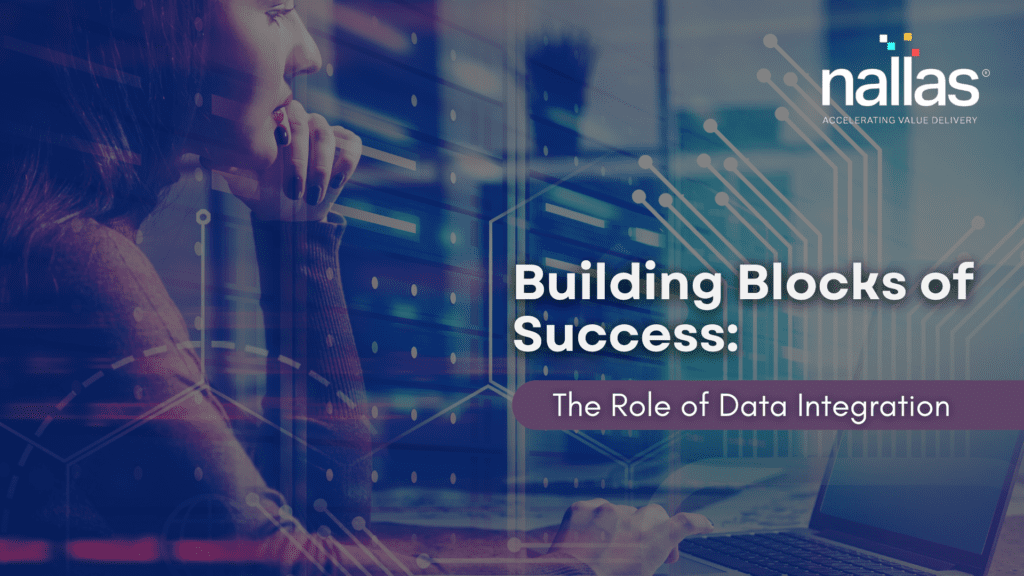 Building Blocks of Success: The Role of Data Integration